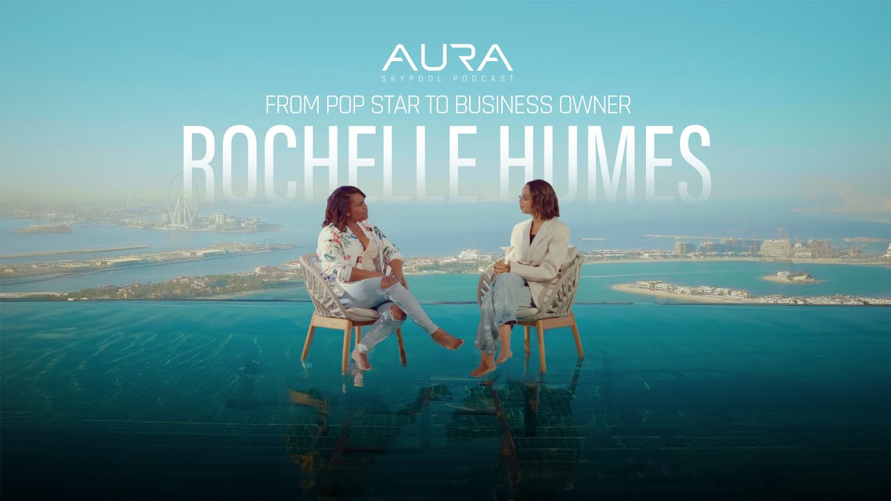 Season 1 | Episode 11: From Pop Star to Business Owner | Rochelle Humes | AURA Skypool Podcast