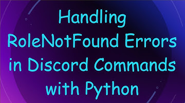 Handling RoleNotFound Errors in Discord Commands with Python