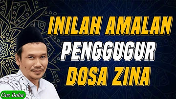 Amalan Penggugur Dosa Zina | Gus Baha Terbaru