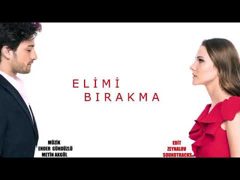 موسيقى المقدمة مسلسل لا تترك يدي الأزجين Elimibirakma