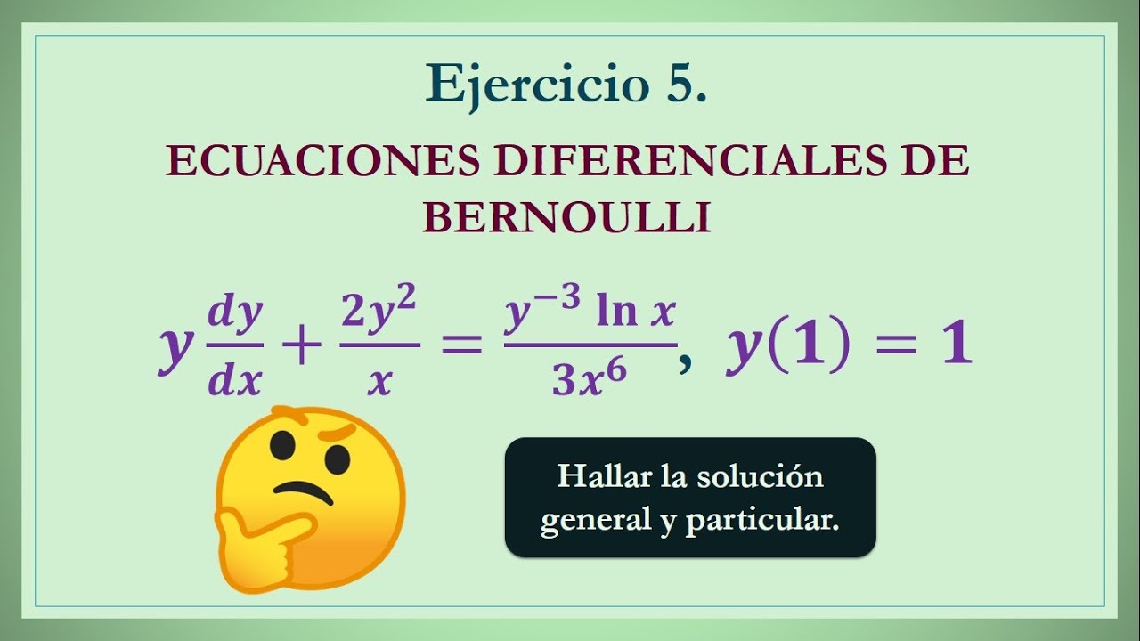 Ecuaciones Diferenciales de Bernoulli Ejercicio 5 - YouTube