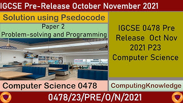 0478 Oct Nov 2021 P23 Pre Release Computer Science using Pseudocode ||IGCSE 0478 Computer Science P2