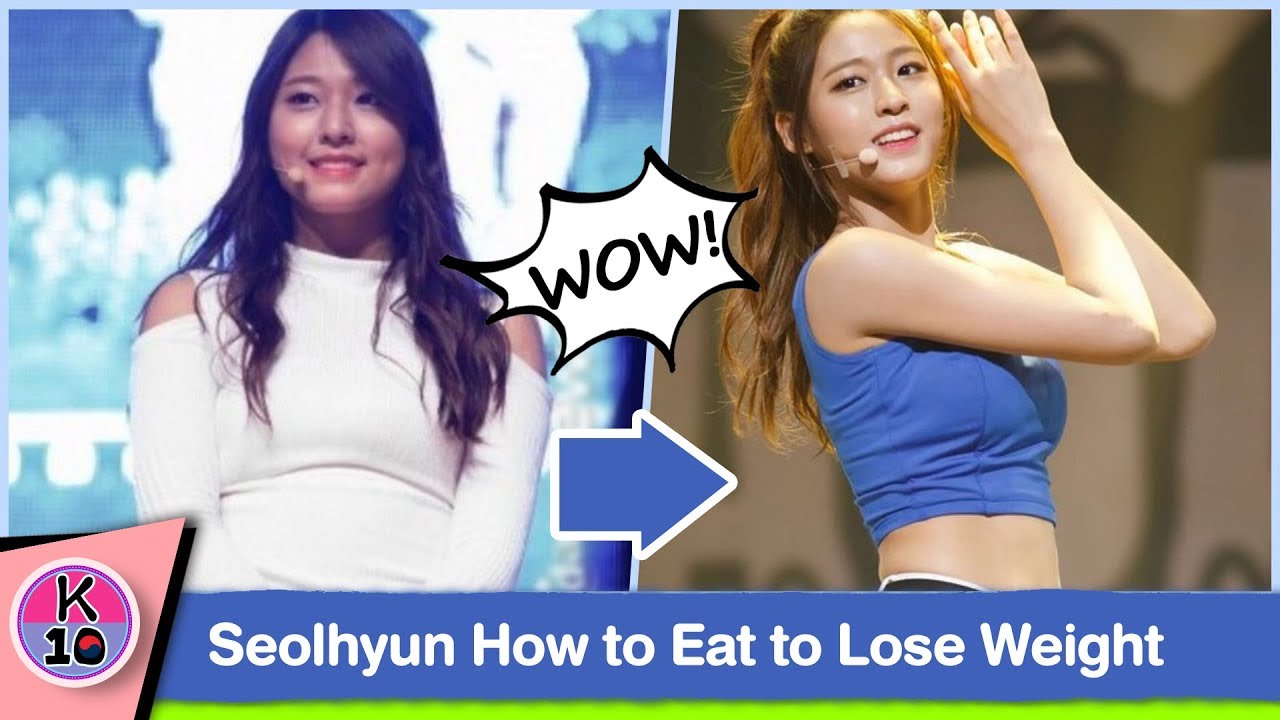 😲 Aoas Seolhyun Reveals How To Eat To Lose Weight Fast And Maintains