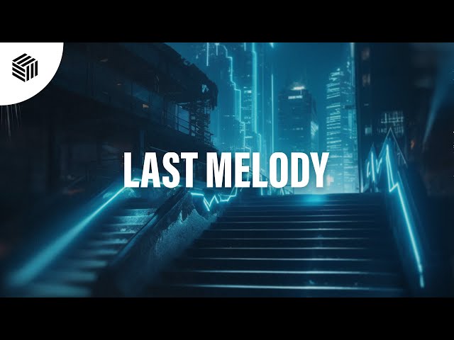 Kilian K, K3YN0T3 & Mirk - Last Melody