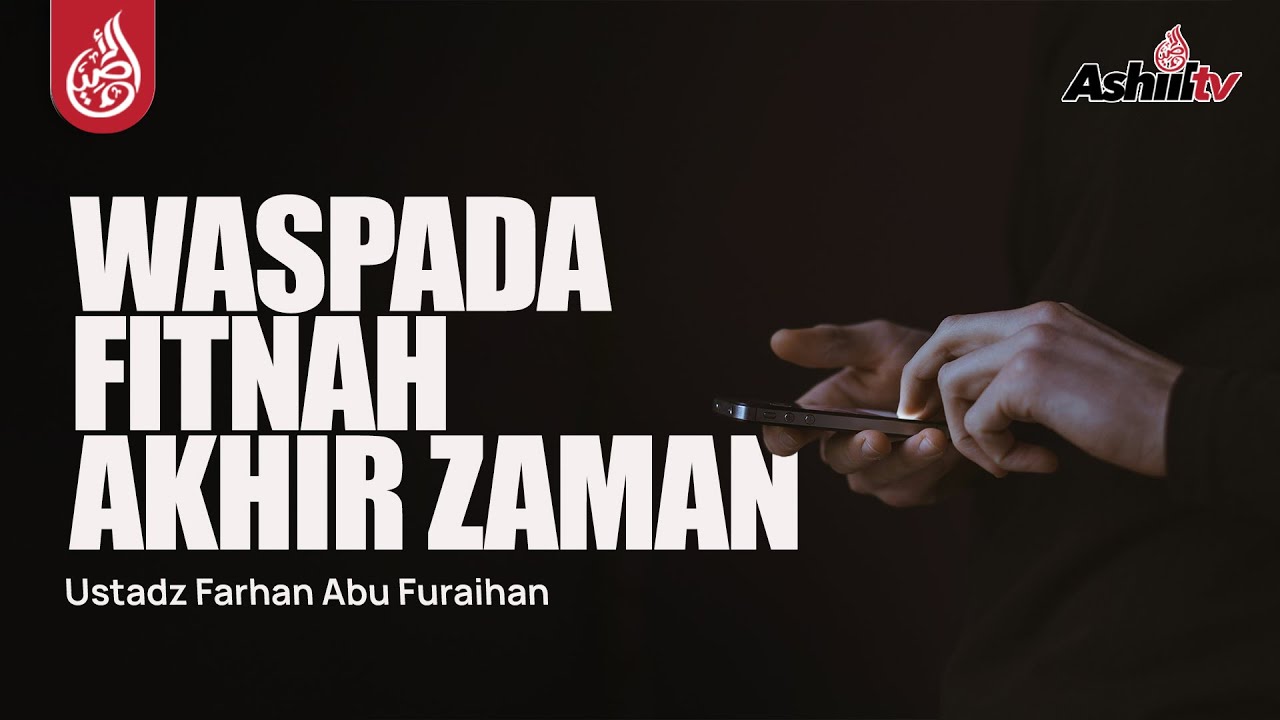 🔴 [LIVE] WASPADA FITNAH AKHIR ZAMAN - Ustadz Farhan Abu Furaihan حفظه الله