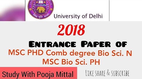 2018 DU Solved Entrance Paper Of MSc PhD comb degree bio sci N MSc Bio Sci PH
