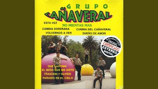 Video thumbnail of "Grupo Cañaveral De Humberto Pabón - Traicion Y Olvido"