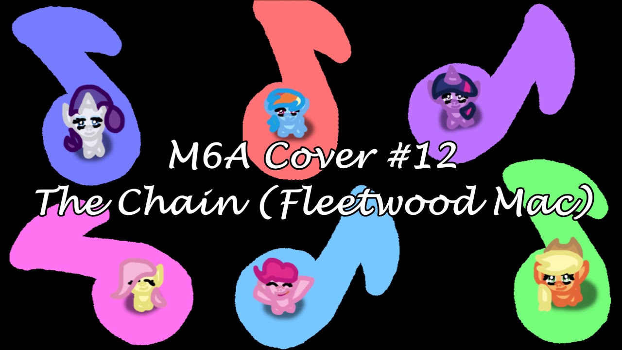 Mane 6 Acapella Episode 12: The Chain