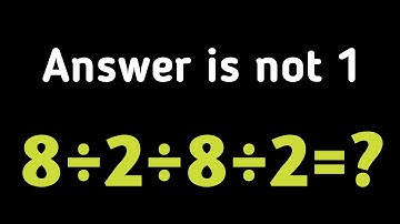 8 ÷ 2 ÷ 8 ÷ 2 = ? | Only 1 in 10 Can Solve This Math Problem