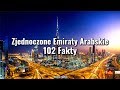 ZJEDNOCZONE EMIRATY ARABSKIE - 102 FAKTY