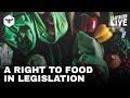A Right to Food in Legislation