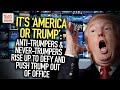 It's 'America or Trump': Anti-Trumpers & Never-Trumpers rise up to defy and push Trump out of office