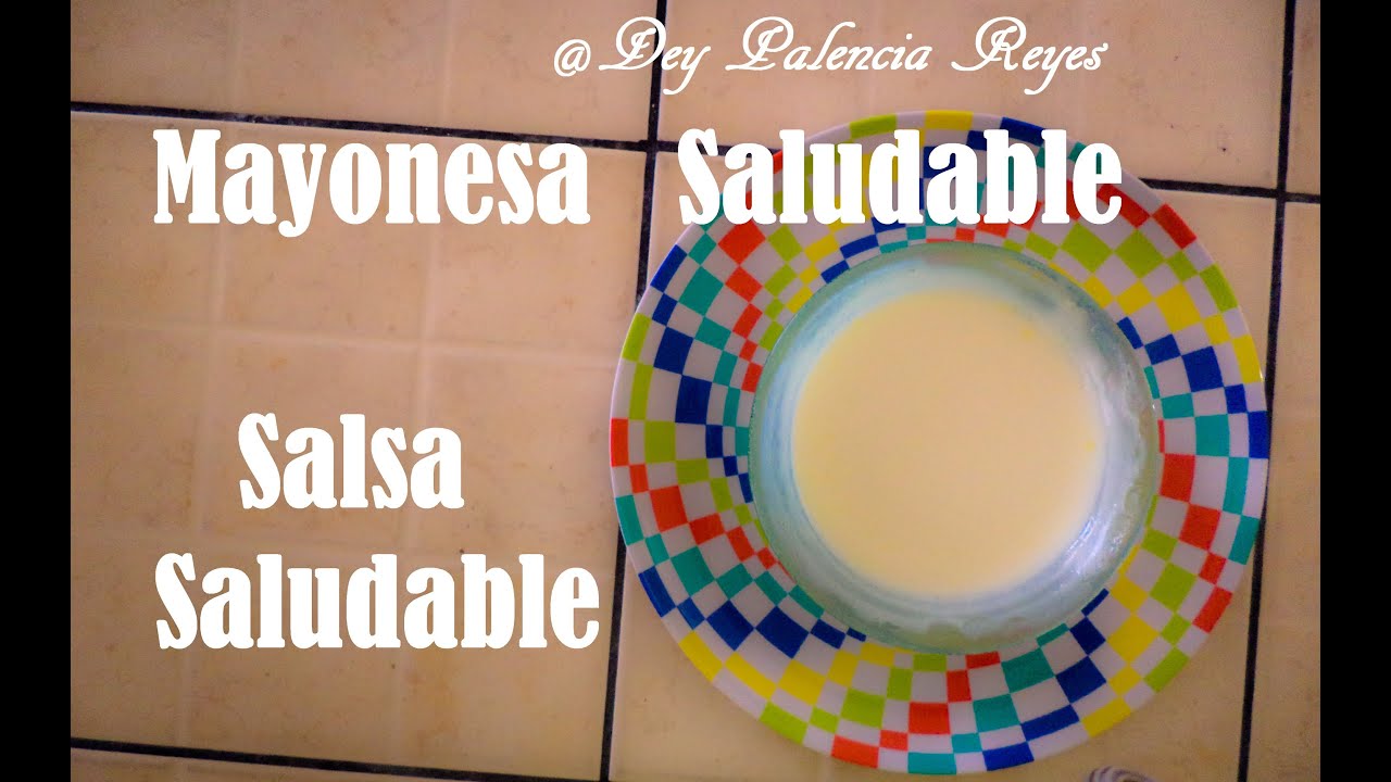 Cómo hacer MAYONESA CASERA Saludable Salsa Saludable Dey Palencia