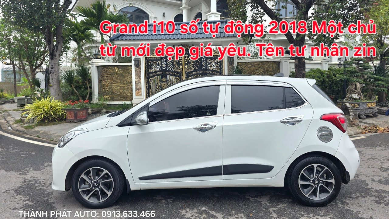 🦄 Grand i10 số tự động 2018 Một chủ từ mới đẹp giá yêu! Tên tư nhân biển trắng máy số zin 0913633466