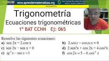 Trigonometría. Ecuaciones trigonométricas. 1bat 03 065 José Jaime Mas.