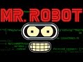 MR ROBOT VS FUTURAMA МЭШАП
