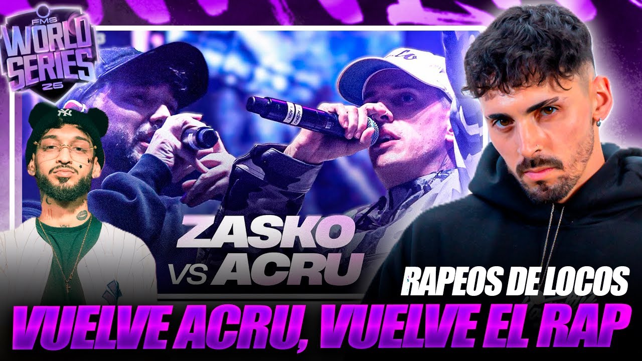 ACRU VUELVE Y VUELVE EL RAP🔥🔥! ZASKO VS ACRU REACCION/OPINIÓN FMS WORLD SERIES CDMX