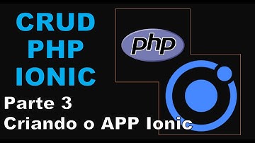 CRUD PHP IONIC | Criando o APP IONIC | Aula 3