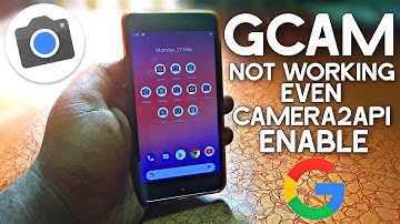 Google Camera Not Working even Camera2api Enable (Hindi)