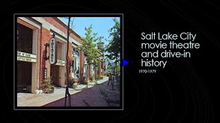 Salt Lake City movie theatre and drive-in history 1970-1979