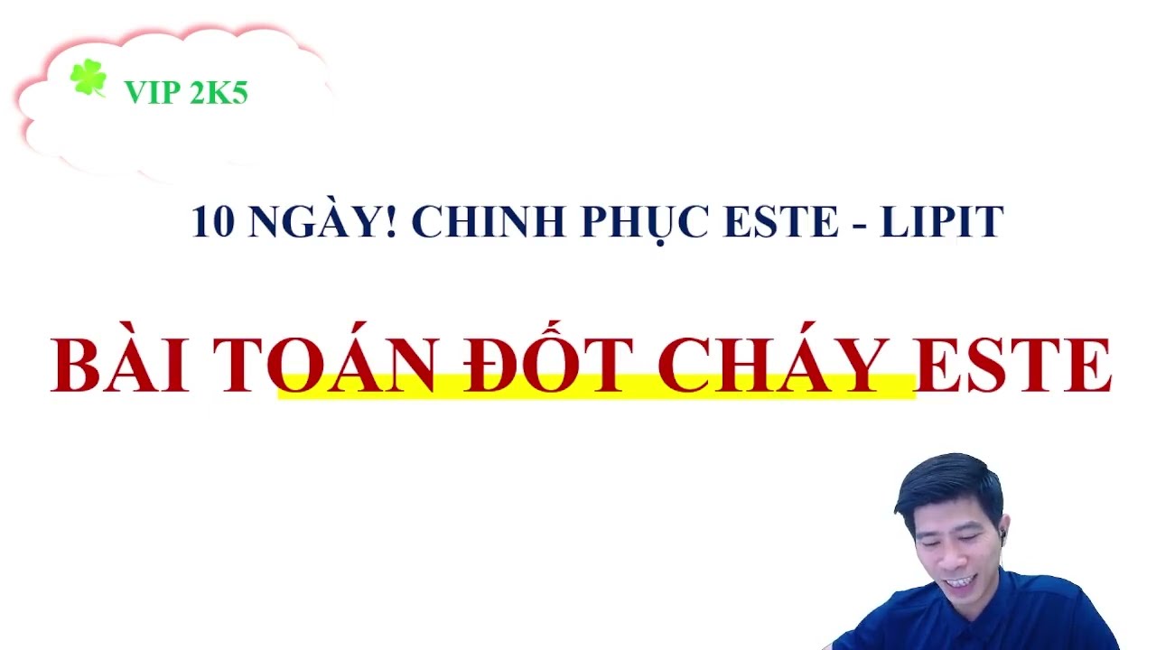NGÀY 3: BÀI TOÁN ĐỐT CHÁY ESTE | Thầy Phạm Thắng TYHH