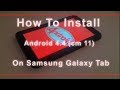 install android 4.4 on galaxy tab p1000 (cm11)(easy way)