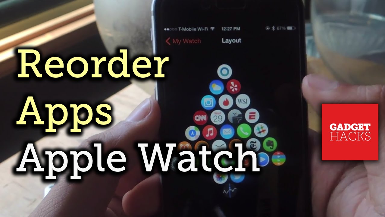 Change the Layout of Apps on Your Apple Watch [How-To ...