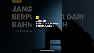 ✨Jangan Berputus Asa dari Rahmat Allah🍃 reminder #pengingat #motivasi #rahmat #allah