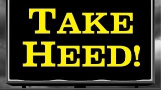 Part 3: Take Heed! - John S. Torell