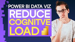 Data Viz in Power BI | Reduce Cognitive Load for Better Comprehension