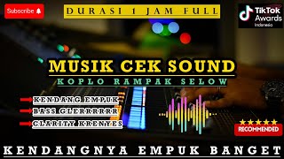 INSTRUMEN CEK SOUND KOPLO RAMPAK PALING ENAK TAHUN INI (RAMPAK RUSDY OYAG)