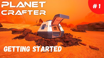 Planet Crafter - Episode 1 - Getting Started
