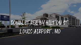 DoubleTree by Hilton St. Louis Airport, MO Review - Woodson Terrace , United States of America