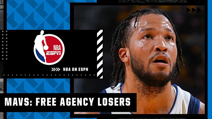 Are the Mavericks free agency LOSERS after losing Jalen Brunson? | NBA on ESPN - DayDayNews