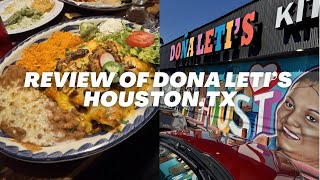 Is Dona Leti s Worth It Mexican food in Houston Honest Review