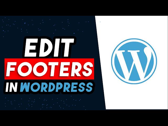 How To Edit Footer In Wordpress 2024 class=