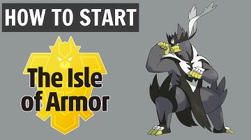 How to Start Isle of Armor DLC in Pokemon Sword and Shield