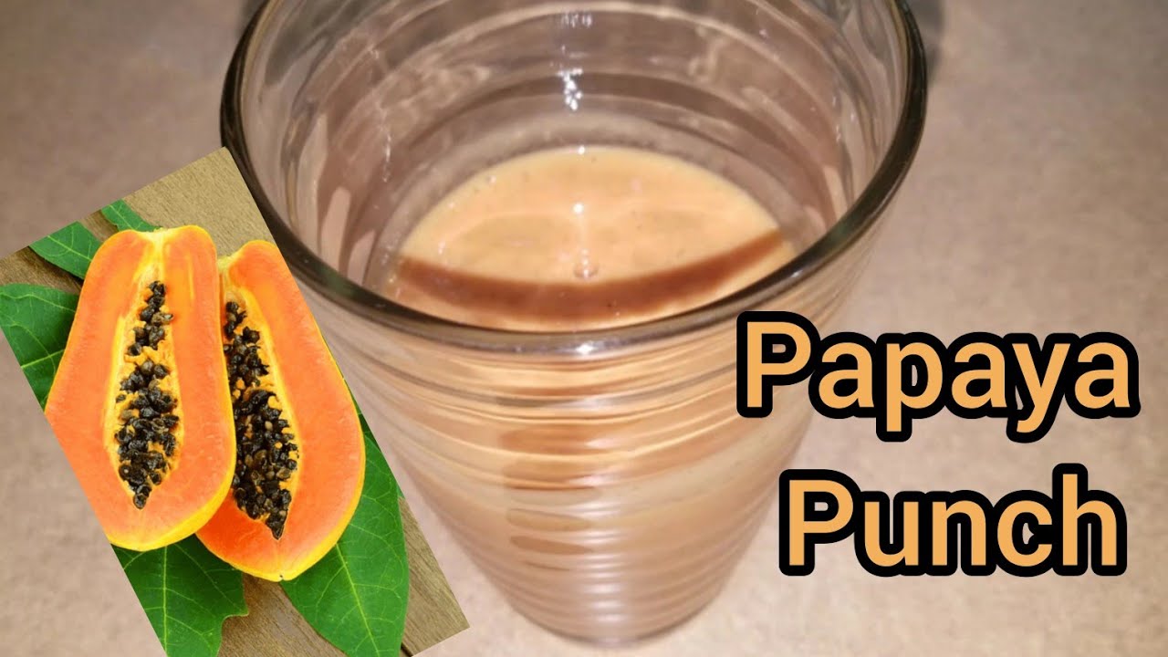 How to make Papaya punch | Papaya punch Delicious