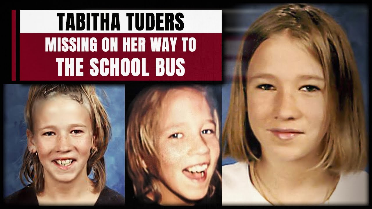 DISAPPEARANCES 1 TABITHA TUDERS, MISSING ON HER WAY TO THE SCHOOL