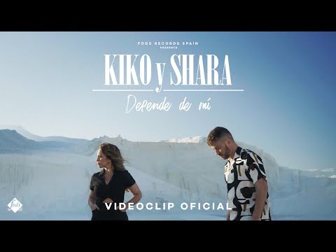 Kiko y Shara - Depende de mí (Videoclip Oficial)