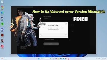 How to fix Valorant error Version Mismatch in windows 10/11