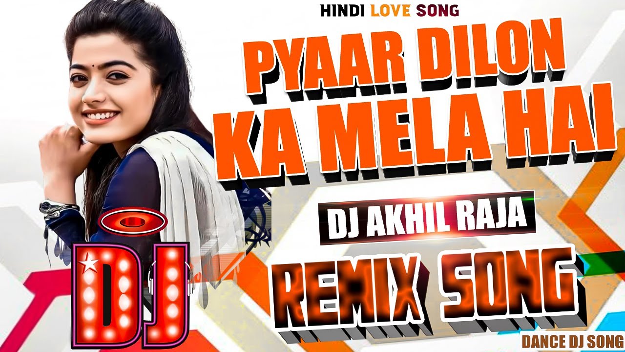DJ #REMIX SONG | Pyaar Dilon Ka Mela Hai _ #love Song _ Full Dance # ...