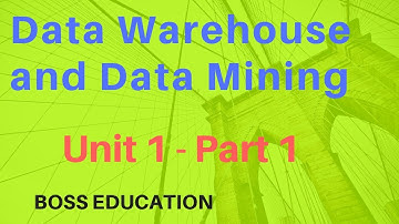 Data Warehouse and Data Mining AKTU/UPTU    Unit 1 - Part 1