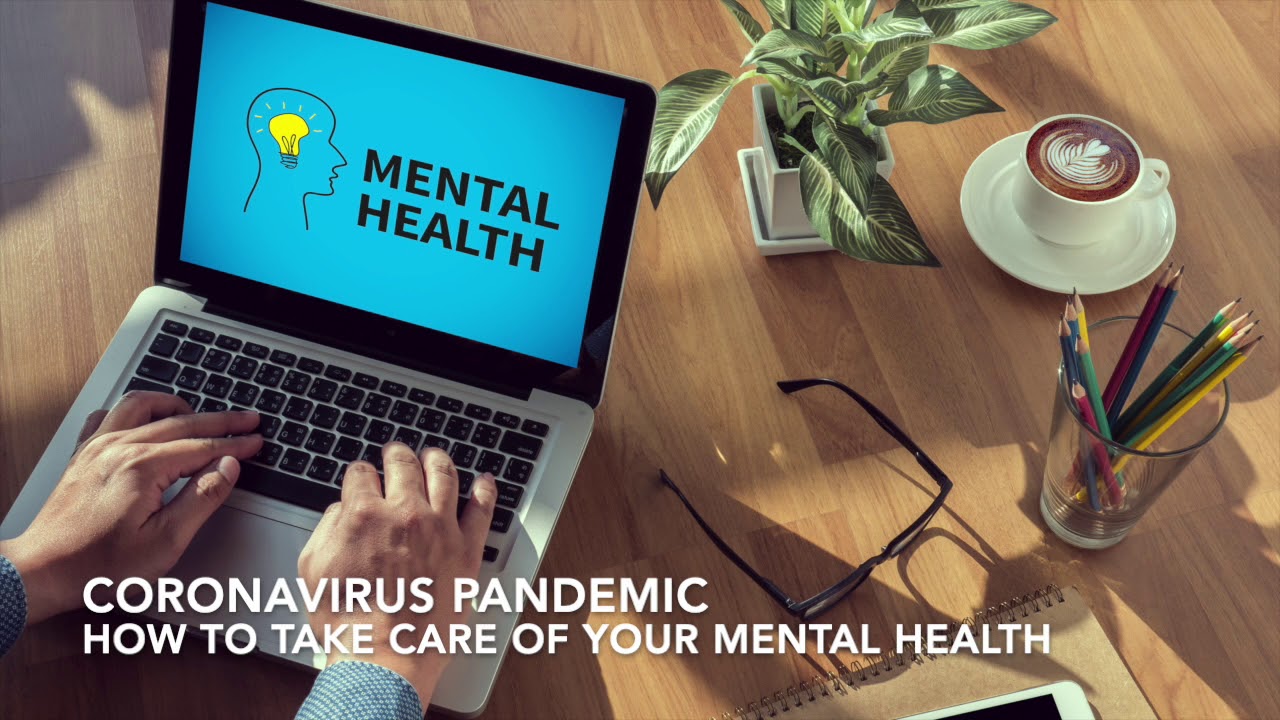 Coronavirus Pandemic: How to Take Care of Your Mental Health - YouTube