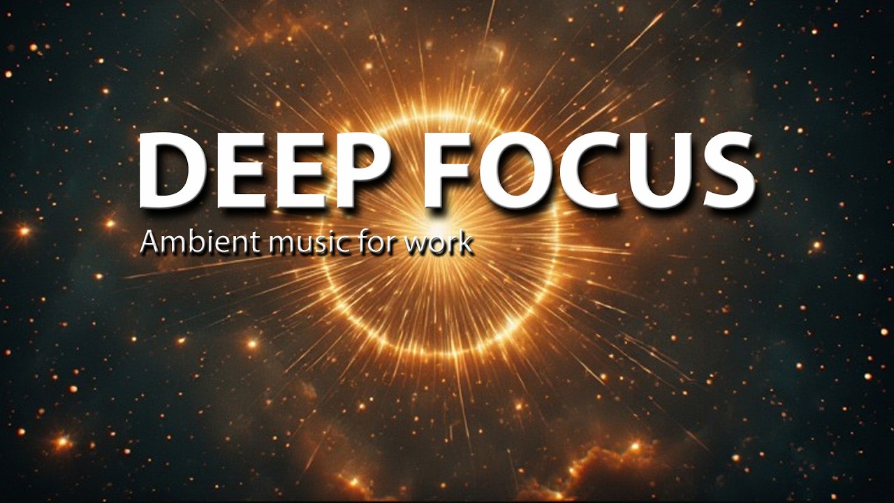 Deep Focus 2H | Mind Alignment Field