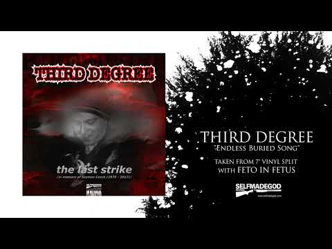 THIRD DEGREE - Endless Buried Song