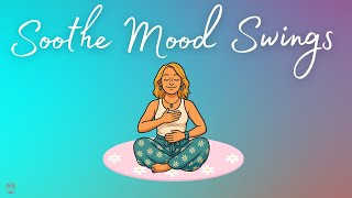 Flow with Your Feelings: Soothing Mood Swings | Guided Meditation for Menopause screenshot 5