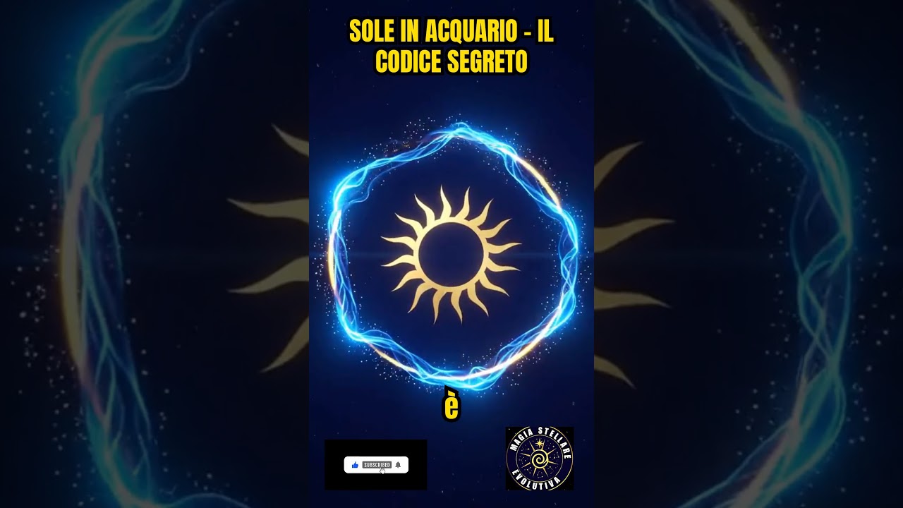 IL CODICE SEGRETO DEL SOLE IN ACQUARIO!