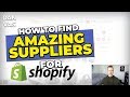 How To Find Amazing Suppliers For Your Shopify Store | Shopify Dropshipping Tutorial