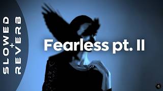 Lost Sky - Fearless pt. II (s l o w e d   r e v e r b) feat. Chris Linton